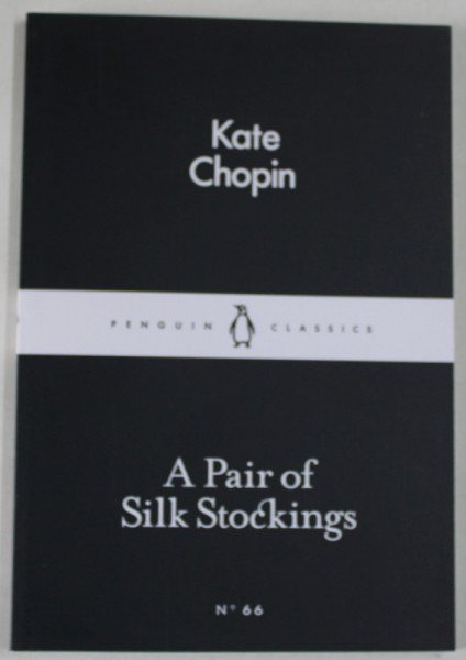 A Pair Of Silk Stockings By Kate Chopin