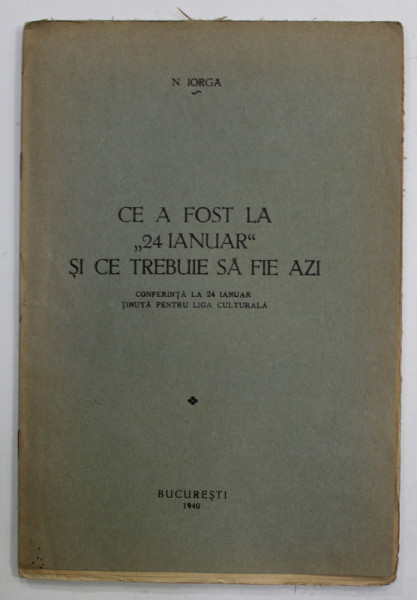 CE A FOST LA 24 IANUAR SI CE TREBUIE SA FIE AZI Conferinta