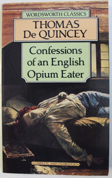 Confessions Of An English Opium Eater By Thomas De Quincey