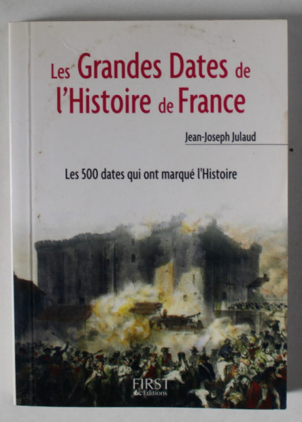 Les Grandes Dates De L Histoire De France Par Jean Joseph Julaud