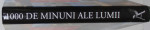 1000 DE MINUNI ALE LUMII, COMORILE OMENIRII DE PE CINCI CONTINENTE, 2007