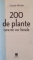 200 DE PLANTE CARE NE VOR BINELE, DATE NOI DIN CERCETARE de CAROLE MINKER, 2015