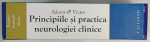 ADAMS AND VICTOR , PRINCIPIILE SI PRACTICA NEUROLOGIEI CLINICE de ALLAN H. ROPPER ... JOSHUA P. KLEIN , 2017 *MICI DEFECTE ( VEZI DESCRIERE )