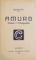 AMURG / NEVROZA / CA FULGU LA VANT ( EDITIA A II A ) / FARMEC (EDITIA A II A) de GEORGE CAIR , 1921 / 1924