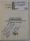 ARTERA NAVIGABILA DUNARE - MAIN - RHEIN, FACTOR DE STRATEGIE EUROPEANA , ORIZONT ANUL 2020 de ALEXANDRU SOBARU si GABRIEL I. NASTASE , 1997 , DEDICATIE *