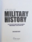 ATALS OF MILITARY HISTORY  - AN ILLUSTRATED GLOBAL SURVEY OF WARFARE FROM ANTIQUITY TO THE PRESENT DAY by AARON RALBY , 2013