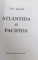 ATLANTIDA SI PACIFIDA de DAN APOSTOL , 2002