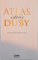 ATLAS ISTORIC DUBY , TOATA ISTORIA LUMII IN 300 DE HARTI  de GEORGES DUBY , 2015