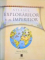 ATLASUL EXPLORARILOR SI AL IMPERIILOR, UN GHID ILUSTRAT AL EPOCII DE AUR A DESCOPERIRILOR 1450-1800 de SIMON ADAMS, ILUSTRATII de MARK BERGIN, 2008
