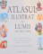 ATLASUL ILUSTRAT AL LUMII PENTRU COPII , ILUSTRATII DE GARY HINCKS SI STEVE NOON , 2009