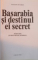 BASARABIA SI DESTINUL EI SECRET, MARTURII SI DOCUMENTE ISTORICE de VASILE STURZA, 2016