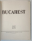 BUCAREST , photos par AUREL BAUH , 957 *TEXT IN LIMBA FRANCEZA