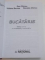 BUCATARIE , RETETAR GENERAL , EDITIA A X - A COMPLETATA SI REVIZUITA de DAN CHIRIAC , VIOLETA BORZEA si DANIELA CHIRIAC , 2008