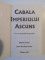 CABALA IMPERIUL ASCUNS , CIA SI RAZBOIUL DROGURILOR de MICHAEL LEVIN si LAURA KAVANAU - LEVINE , 1993 * PREZINTA PETE PE BLOCUL DE FILE