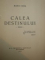 CALEA DESTINULUI de MARCU BEZA, BUC. 1938