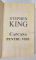 CAPCANA PENTRU VISE de STEPHEN KING , 2004 * PRIMELE 12 FILE PREZINTA HALOURI DE APA SI PETE