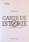 CARTE DE ISTORIE , O AVENTURA INTERACTIVA , VOL I-III , 2010