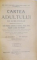 CARTEA ADULTULUI DE CURS PRIMAR de GH. TANASESCU...VICTOR STANCESCU , EDITIA I , 1914