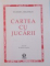 CARTEA CU JUCARII de TUDOR ARGHEZI, ILUSTRATA de MITZURA ARGHEZI, 2013