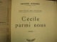 Cecile parmi nous, Georges Duhamel, Paris 1938 cu semnatura autorului