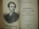 Colegat de trei titluri - Carol Scrob, Poezii complete, Bucuresti 1883, Grandea, Miosotul Legende si epistole, Bucuresti 1884, St. Paulian, Flori de camp versuri, Craiova 1888