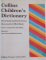 COLLINS CHILDREN'S DICTIONARY by DAVID SMITH AND DEREK NEWTON , ILLUSTARTED by CLIFFORD BAYLY , 1978