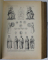 COMMENT DISCERNER LE STYLES DU VIII e AU XIX e SIECLE  ... LE COSTUME ET LA MODE par L. ROGER - MILES , EDITIE DE SFARSIT DE SECOL XIX