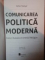 COMUNICAREA POLITICA MODERNA de JAMES STANYER , 2010