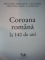 COROANA ROMANA LA 140 DE ANI - PRINCIPESA MARGARETA A ROMANIEI SI PRINCIPELE RADU AL ROMANIEI, BUC. 2008