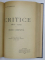 CRITICE 1866 - 1907 , VOL. I - III ,COLEGAT, EDITIE COMPLETA de TITU MAIORESCU , 1908-1915