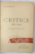 CRITICE de TITU MAIORESCU , VOLUMELE I - II / INDICATIUNI BIBLIOGRAFIE PENTRU LITERATURA ROMANA de GHEORGHE ADAMESCU / POVESTIRI DE PRIN VAI de EUG. BOUREANUL , COLEGAT DE PATRU CARTI , 1908 -1928