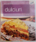 DELICII IN BUCATARIE , VOL I-XXI , EDITURA ADEVARUL HOLDING , 2011