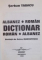 DICTIONAR ALBANEZ-ROMAN / ROMAN-ALBANEZ de SERBAN TABACU , 1996