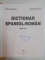 DICTIONAR SPANIOL ROMAN de ALEXANDRU CALCIU , ZAIRA SAMHARADZE , 2005