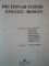 DICTIONAR TEHNIC ENGLEZ - ROMAN ED. II - a REVIZUITA SI ADAUGITA de CORNEL CINCU , NICOLAE MANDRESCU , DRAGOS PETRESCU, Bucuresti 1997