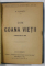 DIN GOANA VIETII de A. VLAHUTA , COLEGAT DE 3 VOLUME , 1908