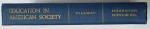 EDUCATION IN AMERICAN SOCIETY , AN INTRODUCTION TO THE STUDY OF EDUCATION by TYRUS  HILLWAY , 1961, PREZINTA  URME DE UZURA
