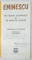 EMINESCU PE PAMANT ROMANESC SI IN DURATA EXTERNA , DRUMURI SI POPASURI , reconstituire de VICTOR CRACIUN si VASILE SMARANDESCU , 1989 , DEDICATIE *