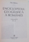 ENCICLOPEDIA GEOGRAFICA A ROMANIEI de DAN GHINEA , VOL I - III , 1996 / 1997 / 1998 * VOLUMUL I PREZINTA SUBLINIERI