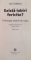 EXISTA IUBIRI FERICITE, PSIHOLOGIA RELATIEI DE CUPLU, EDITIA A II-A  de GUY CORNEAU, 2006 * PREZINTA URME DE INDOIRE