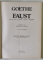 FAUST de GOETHE , PARTEA I SI PARTEA A II-A , 1983 ,CU DESENE DE GETA BRATESCU