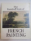 FIVE HUNDRED YEARS OF FRENCH PAINTING , VOL I - II