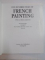 FIVE HUNDRED YEARS OF FRENCH PAINTING , VOL I - II