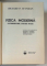 FIZICA MODERNA , VOLUMELE I - III , MECANICA , RADIATIA , CALDURA de RICHARD P. FEYNMAN , 1969 *VOLUMELE II - III PREZINTA PETE PE BLOCUL DE FILE