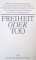 FREIHEIT ODER TOD , 1982