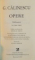 G. CALINESCU, OPERE, VOL. IX PUBLICISTICA (1958-1959) - VOL. X PUBLICISTICA (1960-1962), EDITIE COORDONATA de NICOLAE MECU, 2010