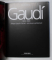 GAUDI 1852 - 1926 - ANTONI GAUDI CORNET - UNE VIE EN ARCHITECTURE par RAINER ZERBST , 2005