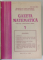 GAZETA MATEMATICA , PUBLICATIE LUNARA PENTRU TINERET , ANUL XCII , NUMERELE I - XII , 1987