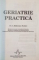 GERIATRIE PRACTICA de C. BALACEANU - STOLNICI, 1998 * PREZINTA SUBLINIERI CU EVIDENTIATOR