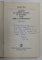 GRUPARI SI CURENTE POLITICE IN ROMANIA INTRE UNIRE SI INDEPENDENTA ( 1859 - 1877 ) de APOSTOL STAN , 1979 *DEDICATIE